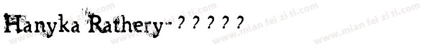 Hanyka Rathery字体转换